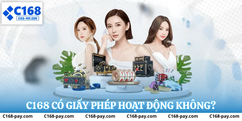 C168 có giấy phép hoạt động không?